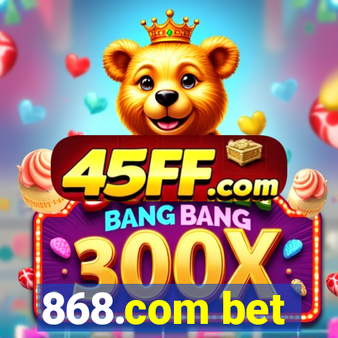 868.com bet